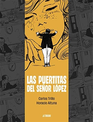 Altuna, Horacio / Carlos Trillo. Las puertitas del señor López. ASTIBERRI EDICIONES, 2021.