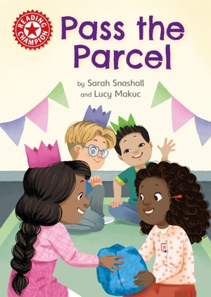 Snashall, Sarah. Reading Champion - Pass the Parcel : Independent Reading Red 2. Aster, 2023.