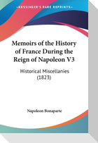 Memoirs of the History of France During the Reign of Napoleon V3