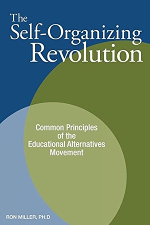 Miller, Ron. The Self-Organizing Revolution: Common Principles of the Educational Alternatives Movement. Solomon Press, 2014.