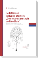 Heilpflanzen in Rudolfs Steiner Geisteswissenschaft und Medizin