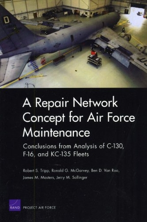 Tripp, Robert S / McGarvey, Ronald G et al. A Repair Network Concept for Air Force Maintenance - Conclusions from Analysis of C-130, F-16, and KC-135 Fleets. RAND Corporation, 2010.