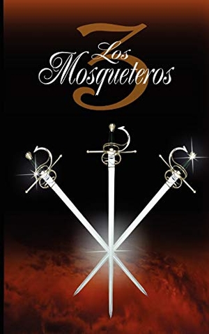 Dumas, Alexandre / Alejandro Dumas. Los Tres Mosqueteros / The Three Musketeers. www.bnpublishing.com, 2007.