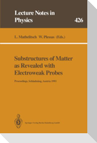 Substructures of Matter as Revealed with Electroweak Probes