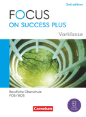 Focus on Success PLUS 10. Jahrgangsstufe/Vorklasse. FOS/BOS - Starter - A2-B1: Schulbuch mit Audios und Videos