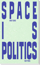 Space is Politics