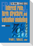 Interest Rate, Term Structure, and Valuation Modeling