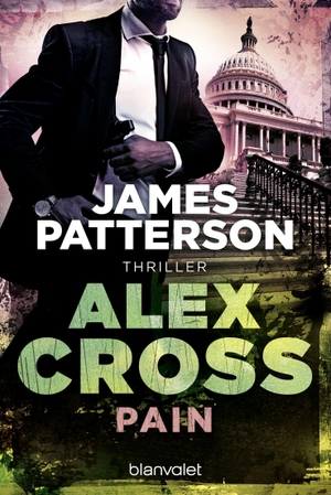 Patterson, James. Pain - Alex Cross 26 - Thriller. Blanvalet Taschenbuchverl, 2023.