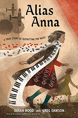 Hood, Susan / Greg Dawson. Alias Anna - A True Story of Outwitting the Nazis. HarperCollins, 2022.
