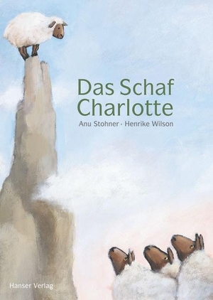 Stohner, Anu. Das Schaf Charlotte. Carl Hanser Verlag, 2005.
