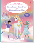 Mein großes Anziehpuppen-Stickerbuch: Regenbogen-Einhörner und Königreich der Feen