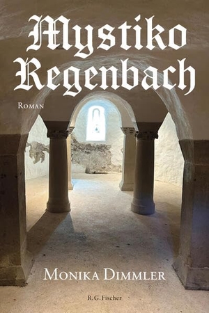 Dimmler, Monika. Mystiko Regenbach - Roman. R.G.Fischer Verlag GmbH, 2025.