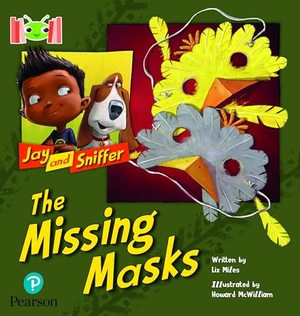 Miles, Liz. Bug Club Reading Corner: Age 4-7: Jay and Sniffer: The Missing Masks. Pearson Education Limited, 2022.