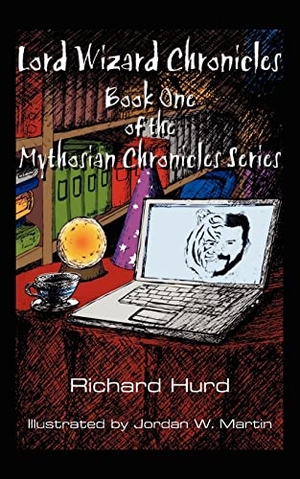 Hurd, Richard. Lord Wizard Chronicles - Book One of the Mythosian Chronicles Series. Author Solutions Inc, 2006.