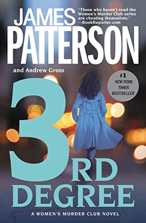 Patterson, James / Andrew Gross. 3rd Degree. Little Brown and Company, 2005.