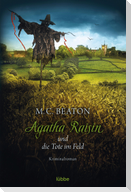 Agatha Raisin 04 und die Tote im Feld