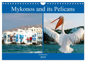 Mykonos and its Pelicans (Wall Calendar 2024 DIN A4 landscape), CALVENDO 12 Month Wall Calendar