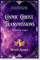 Cosmic Christ Transmissions
