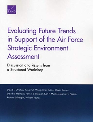 Orletsky, David T / Young, William et al. Evaluating Future Trends in Support of the Air Force Strategic Environment Assessment - Discussion and Results from a Structured Workshop. RAND Corporation, 2019.