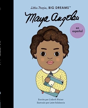 Kaiser, Lisbeth. Maya Angelou (Spanish Edition). Frances Lincoln Ltd, 2023.