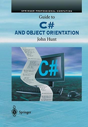 Hunt, John. Guide to C# and Object Orientation. Springer London, 2012.