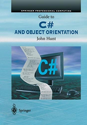 Hunt, John. Guide to C# and Object Orientation. Springer, 2012.