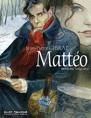 Gibrat, Jean-Pierre. Mattéo 01 - Erster Teil: 1914 - 1915. Salleck Publications, 2009.