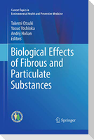 Biological Effects of Fibrous and Particulate Substances