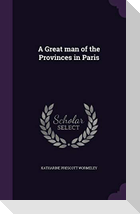 A Great man of the Provinces in Paris