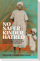 No Safer Kinder Hatred