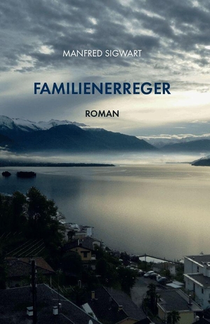 Sigwart, Manfred. Familienerreger. Jenior Verlag Winfried, 2026.