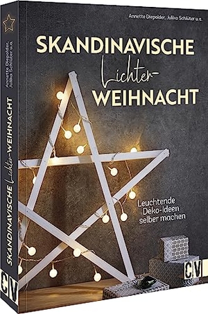 Diepolder, Annette / Julika Schlüter. Skandinavische Lichterweihnacht - Leuchtende Deko-Ideen selber machen. Christophorus Verlag, 2023.