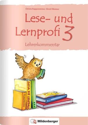 Koppensteiner, Christa / Christl Meixner. Lese- und Lernprofi 3 - Lehrerkommentar mit Lösungen. Mildenberger Verlag GmbH, 2024.