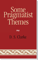 Some Pragmatist Themes