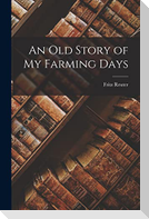 An old Story of my Farming Days