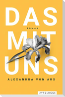 Das mit uns
