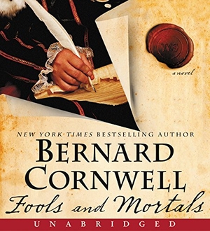Cornwell, Bernard. Fools and Mortals. HarperCollins, 2018.