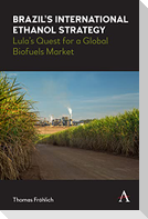 Brazil's International Ethanol Strategy