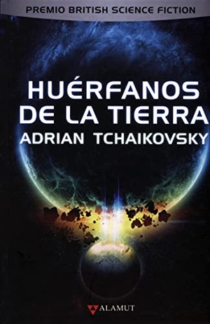 Tchaikovsky, Adrian. Huérfanos de la Tierra. Batiscafo, 2023.