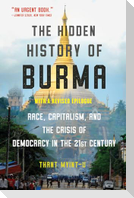 The Hidden History of Burma