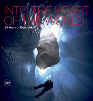 Sauro, Francesco. Into the Heart of the World - 25 Years of Exploration. Thames & Hudson IWUK, 2017.