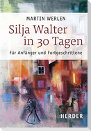 Silja Walter in 30 Tagen