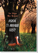 Perché ti arrabbi così?