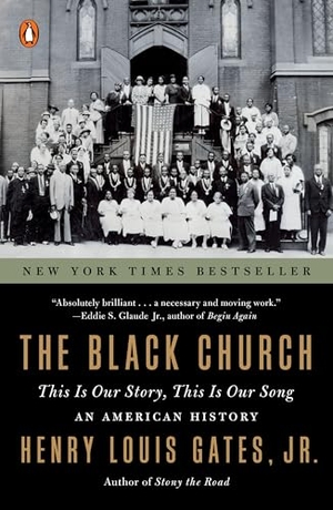 Gates, Henry Louis. The Black Church - This Is Our Story, This Is Our Song. Penguin Publishing Group, 2022.