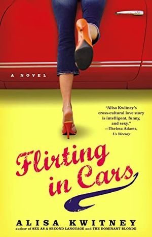 Kwitney, Alisa. Flirting in Cars. Simon & Schuster, 2007.