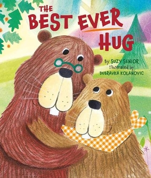 Senior, Suzy. The Best Ever Hug. Scamp Publishing, 2022.