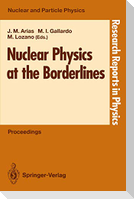 Nuclear Physics at the Borderlines