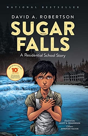 Robertson, David A. Sugar Falls - A Residential School Story. Portage & Main Press, 2021.