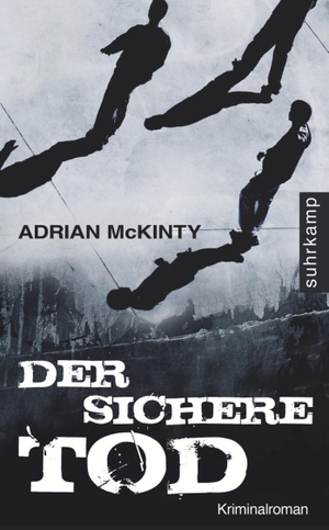 McKinty, Adrian. Der sichere Tod. Suhrkamp Verlag AG, 2010.
