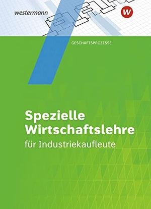 Schuh, Matthias / Schuh-Terhardt, Felizitas et al. Industriekaufleute. Schulbuch. Spezielle Wirtschaftslehre. Westermann Berufl.Bildung, 2021.